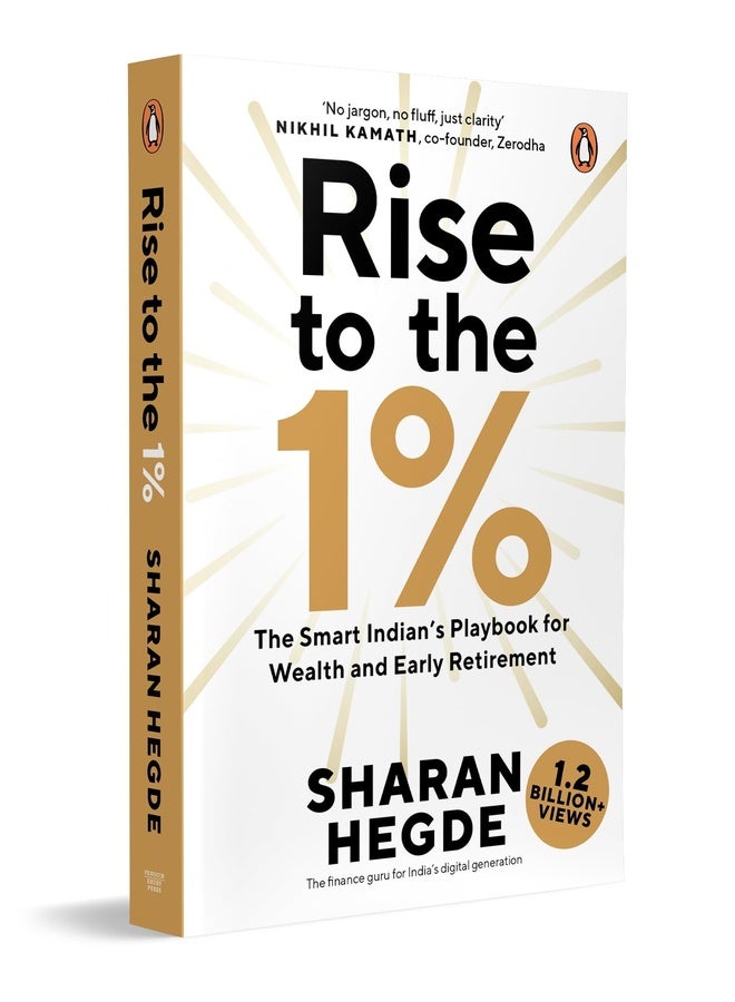 Rise to the 1%: The Smart Indian’s Playbook for Wealth and Early Retirement | Personal Finance Guide to Learn Investing, Tax Saving, and Wealth Creation by Sharan Hegde